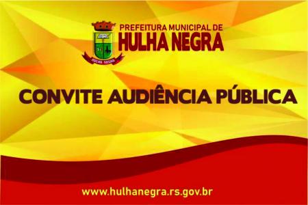 Prefeitura de Hulha Negra convida para Audiência Pública
